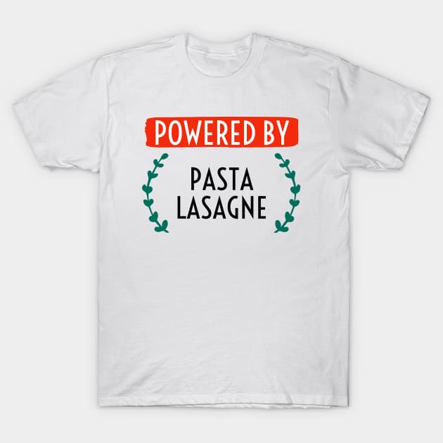 powered by lasagne T-Shirt by CookingLove